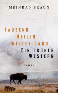 eBook: Tausend Meilen weites Land. Ein früher Western