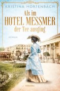 eBook: Als im Hotel Messmer der Tee ausging
