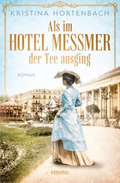eBook: Als im Hotel Messmer der Tee ausging