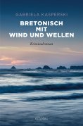 eBook: Bretonisch mit Wind und Wellen