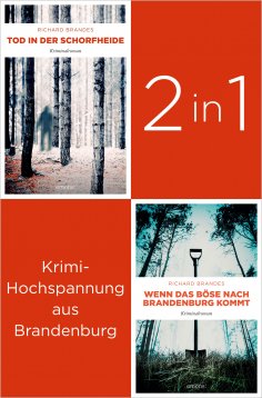 ebook: Tatort Brandenburg: Start der Carla-Stach-Reihe »Tod in der Schorfheide« und »Wenn das Böse nach Bra