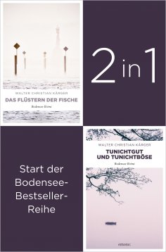 ebook: Die ersten zwei Fälle für Kommissar Madlener: »Das Flüstern der Fische« und »Tunichtggut und Tunicht