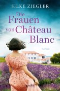 eBook: Die Frauen von Château Blanc