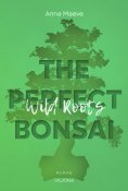 eBook: Wild Roots (THE PERFECT BONSAI - Reihe 2)