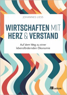 ebook: Wirtschaften mit Herz und Verstand