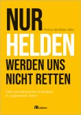eBook: Nur Helden werden uns nicht retten