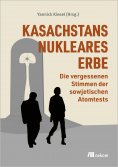 eBook: Kasachstans nukleares Erbe