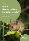 eBook: Neue Gentechniken im Naturschutz?