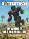 eBook: BattleTech - Ein winziger Ort der Rebellion