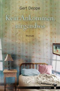 eBook: Kein Ankommen, nirgendwo