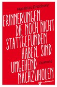 ebook: Erinnerungen, die noch nicht stattgefunden haben, sind umgehend nachzuholen