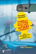 eBook: »Kann ich den Typen nicht hier im Taxi lassen?«