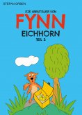 ebook: Die Abenteuer von Fynn Eichhorn Teil 3