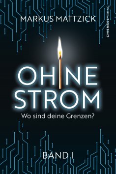 eBook: Ohne Strom - Wo sind deine Grenzen? (Band 1)