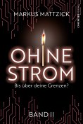 eBook: Ohne Strom - Bis über deine Grenzen (Band 2)