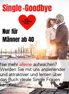 eBook: Single-Goodbye Nur für Männer ab 40