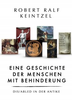 eBook: Eine Geschichte der Menschen mit Behinderung Dis/abled in der Antike