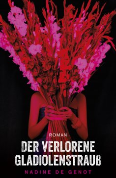 eBook: Der verlorene Gladiolenstrauß