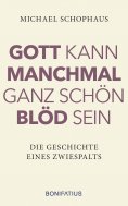 eBook: Gott kann manchmal ganz schön blöd sein
