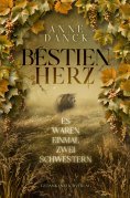 ebook: Bestienherz - Es waren einmal zwei Schwestern