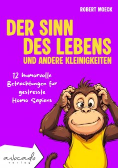 eBook: Der Sinn des Lebens und andere Kleinigkeiten