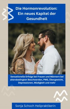 eBook: Die Hormonrevolution: Ein neues Kapitel der Gesundheit