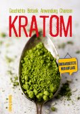 eBook: Kratom Geschichte Anwendung Chancen