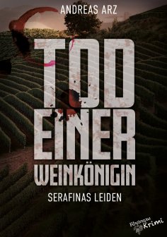 eBook: Tod einer Weinkönigin - Serafinas Leiden