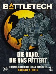 ebook: BattleTech - Die Hand, die uns füttert