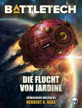 eBook: BattleTech - Die Flucht von Jardine