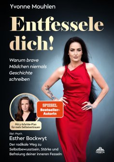 ebook: Entfessele dich! - Warum brave Mädchen niemals Geschichte schreiben