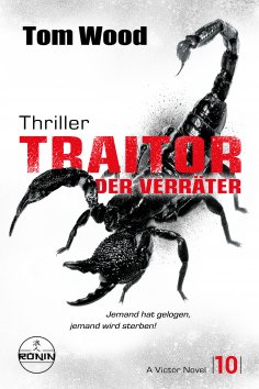 ebook: Traitor – Der Verräter. Jemand hat gelogen, jemand wird sterben!