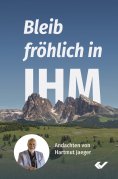 ebook: Bleib fröhlich in IHM