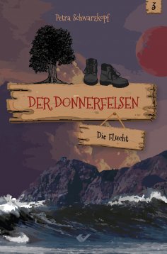 eBook: Der Donnerfelsen: Die Flucht