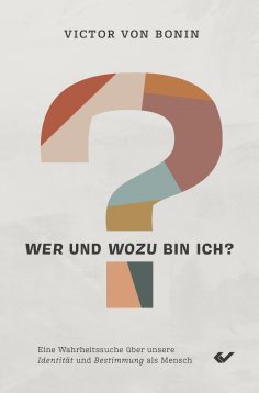 ebook: Wer und wozu bin ich?