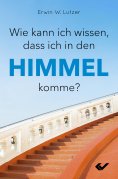 eBook: Wie kann ich wissen, dass ich in den Himmel komme?