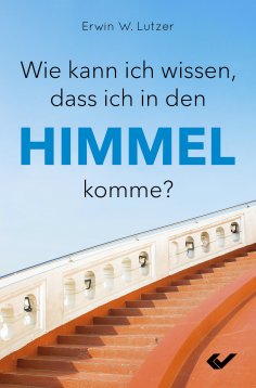 eBook: Wie kann ich wissen, dass ich in den Himmel komme?