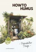 ebook: HowToHumus - PermakulturDesign (Das Skript zum gleichnamigen Hörbuch)
