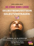 ebook: Die Stärke deines Lebens – Selbstbewusstsein & Selbstvertrauen