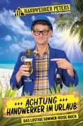eBook: Achtung: Handwerker im Urlaub
