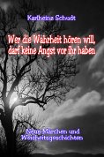eBook: Wer die Wahrheit hören will, darf keine Angst vor ihr haben