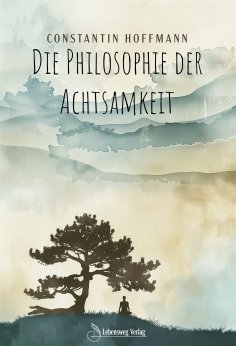 ebook: Die Philosophie der Achtsamkeit