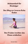 eBook: Achtsamkeit für Einsteiger  - Den Weg zur inneren Ruhe finden