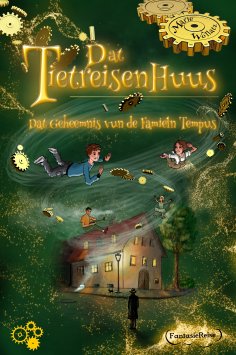 eBook: Dat Tietreisenhuus - Dat Geheemnis vun de Famieln Tempus
