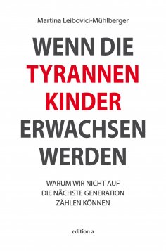 eBook: Wenn die Tyrannenkinder erwachsen werden