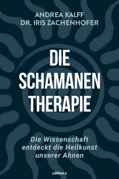 ebook: Die Schamanen-Therapie