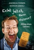 eBook: Echt jetzt, Herr Fessor?