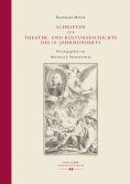 eBook: Schriften zur Theater- und Kulturgeschichte des 18. Jahrhunderts