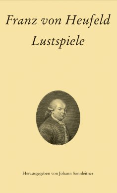 eBook: Franz von Heufeld: Lustspiele