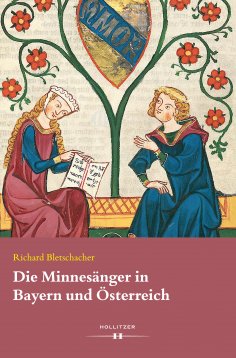 eBook: Die Minnesänger in Bayern und Österreich